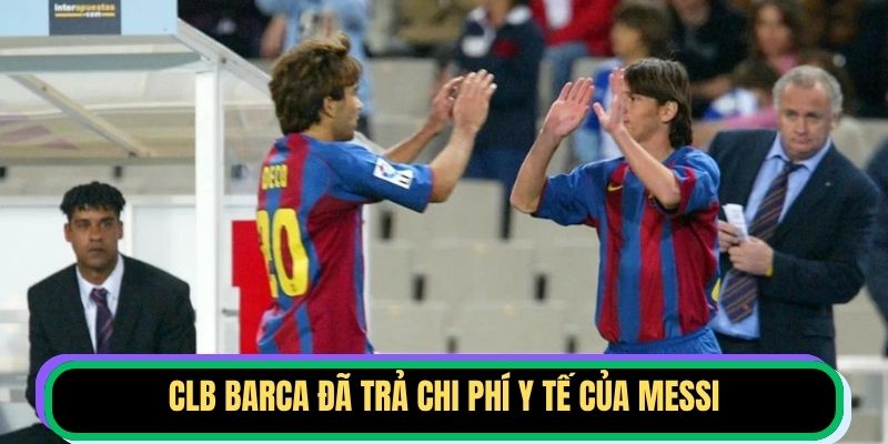 CLB Barca đã trả chi phí y tế của Messi