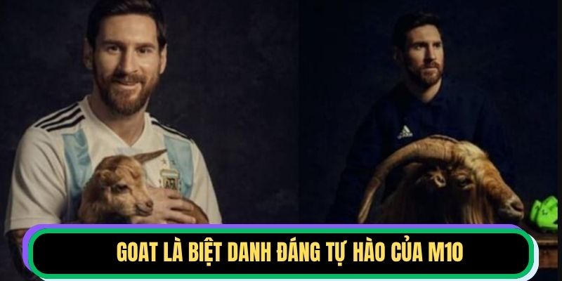 GOAT là biệt danh đáng tự hào của M10