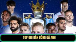 Top Ghi Bàn Bóng Đá Anh 2026 – Cuộc Đua Vua Phá Lưới
